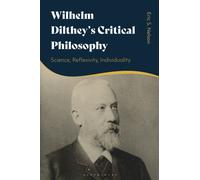 Wilhelm Dilthey's Critical Philosophy : Science, Reflexivity, Individuality