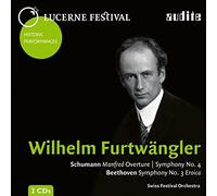 Wilhelm Furtwangler - Schumann & Beethoven: Manfred Overture; Symphony No. 4: Symphony No. 3 Eroica
