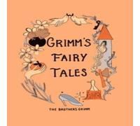 Wilhelm Grimm Grimm's Fairy Tales (Collector's Edition) Hardback Book Wilhelm Grimm Multicolor