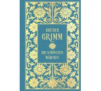 Wilhelm Grimm J Brüder Grimm: Die schönsten Märchen: Mit Illustration (Hardback)
