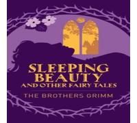 Wilhelm Grimm Sleeping Beauty & Other Grimm's Fairy Tales Paperback Book Wilhelm Grimm Multicolor