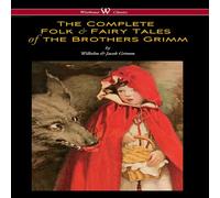 Wilhelm Grimm Wisehouse Classics - The Complete & Authoritative Edition Wilhelm Grimm Multicolor