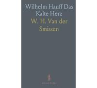 Wilhelm Hauff Das Kalte Herz: Edited; Together With Schiller's Ballad; Der Gang Nach Dem Eisenhammer; With English Notes