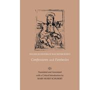 Wilhelm Heinrich Wackenroder’s Confessions and Fantasies