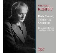 Wilhelm Kempff - Bach, Mozart, Schubert & Schumann: The Complete Polydor Recordings (1927-1936)