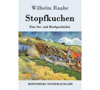 Wilhelm Raabe - Stopfkuchen Eine See- und Mordgeschichte - New paperba - X555z