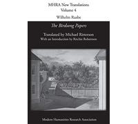 Wilhelm Raabe: 'The Birdsong Papers': 4 (Mhra New Translations)