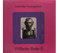 Wilhelm Rode (baritono, 1887-1959) vol.2 -- Lebendige Vergangenheit () - Singt opera arias aus: Wagner (Lohengrin; Die Meistersinger von Nurnberg; Das Rheingold) - Mozart (Don Giovanni) --und lieder von Hugo Wolf, Carl Loewe ---Lebendige Vergangenheit-LV 1328-RODE Wilhelm (baritono)-WAGNER Richard (Germania); WOLF Hugo (Germania); LOEWE Carl Johann Gottfried (Germania)