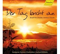 Wilhelm Stuttgarter Hymnuscho - Der Tag bricht an - Famous Chorales
