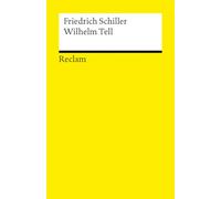 Wilhelm Tell. Schauspiel. Textausgabe mit Anmerkungen/Worterklärungen: Schiller, Friedrich - Deutsch-Lektüre, Deutsche Klassiker der Literatur - Neuausgabe 2025 - 14700