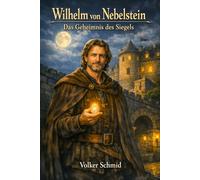 Wilhelm von Nebelstein - Das Geheimnis des Siegels: SW-Fassung