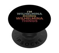 Wilhelmina Name Wilhelmina Personalized Name First Given PopSockets Adhesive PopGrip