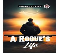 Wilkie Collins A Rogue's Life Paperback Book in White Wilkie Collins White