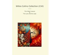 Wilkie Collins Collection (CVII): Fallen Leaves Lady (Top Classics)