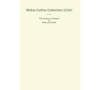 Wilkie Collins Collection (CXV): Queen Hearts Hide Seek (Top Classics)