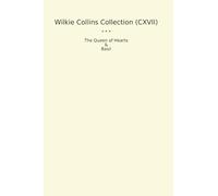 Wilkie Collins Collection (CXVII): Queen Hearts Basil (Top Classics)