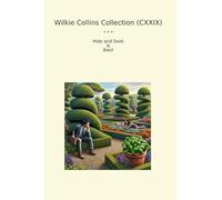 Wilkie Collins Collection (CXXIX): Hide Seek Basil (Top Classics)