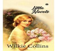 Wilkie Collins LITTLE NOVELS Paperback Book Wilkie Collins Multicolor