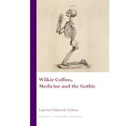 Wilkie Collins, Medicine and the Gothic (Gothic Literary Studies): 3