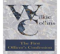 Wilkie Collins The First Officer's Confession Paperback Book Wilkie Collins Multicolor