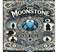 Wilkie Collins The Moonstone(Illustrated) Paperback Book Wilkie Collins Multicolor