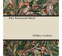 Wilkie Collins The Poisoned Meal Paperback Book Wilkie Collins Multicolor