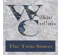 Wilkie Collins The Twin Sisters Paperback Book Wilkie Collins Multicolor