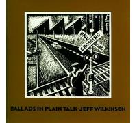 Wilkinson,Jeff Feat. Mar,Chris - Ballads in Plain Talk