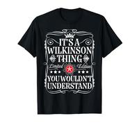 Wilkinson Name Its A Wilkinson Thing You Wouldn't Understand T-Shirt