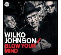 Wilko Johnson - Blow Your Mind [VINYL]