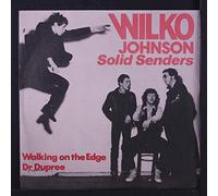 WILKO JOHNSON & SOLID SENDERS - Walking on the Edge / Dr Dupree [7" VINYL]