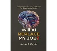 Will AI Replace My Job?