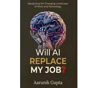 Will AI Replace My Job?