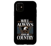 Will Always Serve My Country Patriotic Loyalty Case for iPhone 11