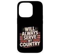Will Always Serve My Country Patriotic Loyalty - Case for iPhone 14 Pro