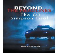 Will Anderson Beyond the Headlines: The O.J. Simpson Trial Paperback Book Will Anderson Multicolor