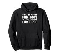 Will Be Quiet for 100 Dollars Shirt Vintage Funny Quote Pullover Hoodie