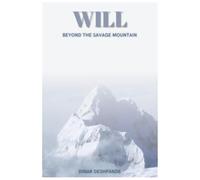 WILL: BEYOND THE SAVAGE MOUNTAIN (Will: Part One: Whispers of Love and Hidden Courage)