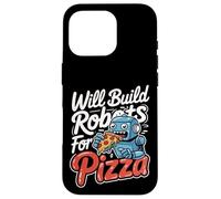 Will Build Robots For Pizza Engineering Robotics -------- Case for iPhone 16 Pro