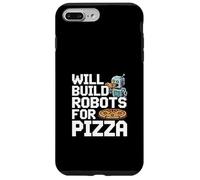 Will Build Robots For Pizza Engineering Robotics |- Case for iPhone 7 Plus/8 Plus