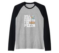 Will Build Robots for Pizza Engineering Robotics |- Raglan Baseball Tee