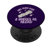 Will Burn Sage and Bridges If Needed PopSockets Adhesive PopGrip