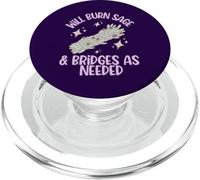 Will Burn Sage and Bridges If Needed PopSockets PopGrip for MagSafe