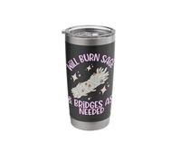 Will Burn Sage and Bridges If Needed Stainless Steel Insulated Tumbler