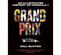 Will Buxton - Grand Prix An Illustrated History of Formula 1 - Hardb - D245z