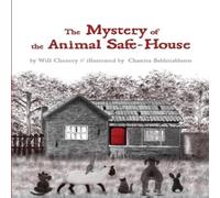 Will Chenery The Mystery of the Animal Safe-House Paperback Book Will Chenery Multicolor