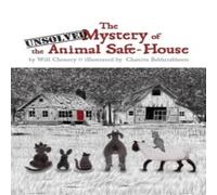 Will Chenery The Unsolved Mystery Of The Animal Safe-House Paperback Book Will Chenery Multicolor