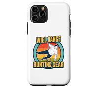 Will Dance For Hunting Gear Funny Hunter & Trapper Joke Case for iPhone 11 Pro