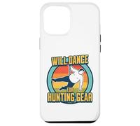Will Dance For Hunting Gear Funny Hunter & Trapper Joke Case for iPhone 12 Pro Max