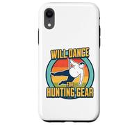 Will Dance For Hunting Gear Funny Hunter & Trapper Joke Case for iPhone XR